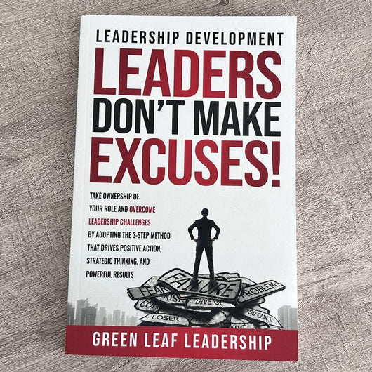 Leaders Don't Make Excuses