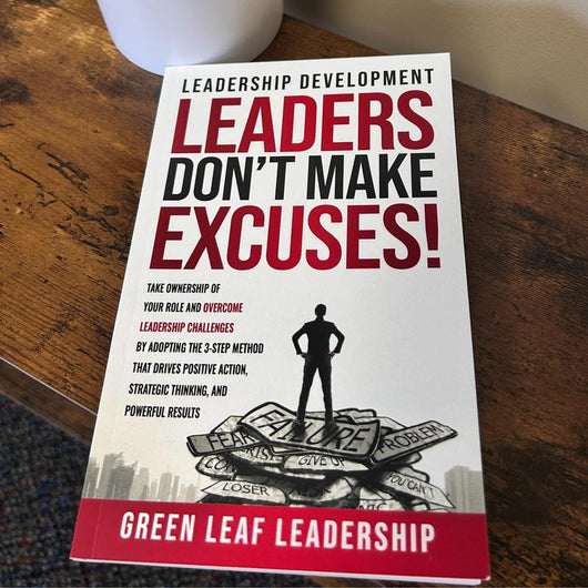Leaders Don't Make Excuses